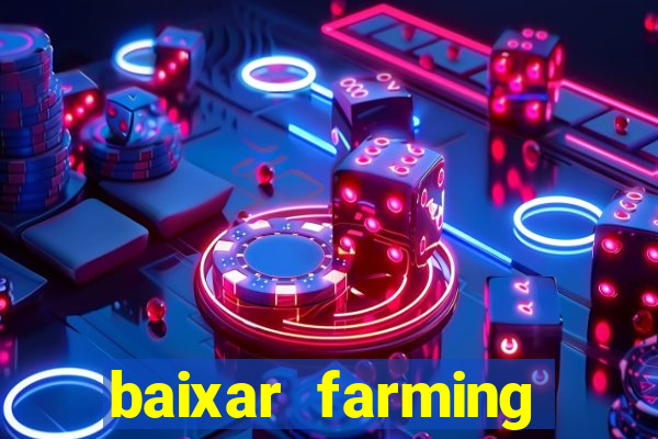 baixar farming simulator 18 dinheiro infinito